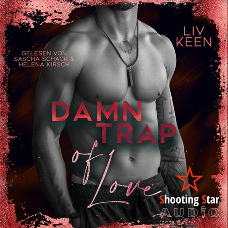 Hörbüch “Damn Trap of Love - Wild Tigers, Band 11 (ungekürzt) – Kathrin Lichters, Liv Keen”