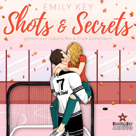 Hörbüch “Shots & Secrets: Spicy Hockey Romance - Boston Badgers, Sports & Romance, Band 5 (ungekürzt) – Emily Key”
