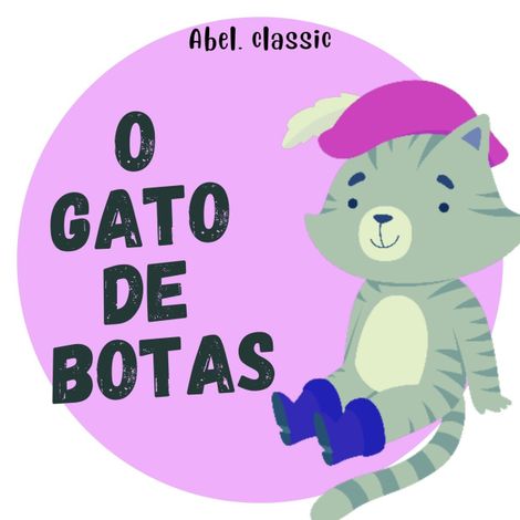 Hörbüch “Abel Classics, O Gato de Botas – Charles Perrault”