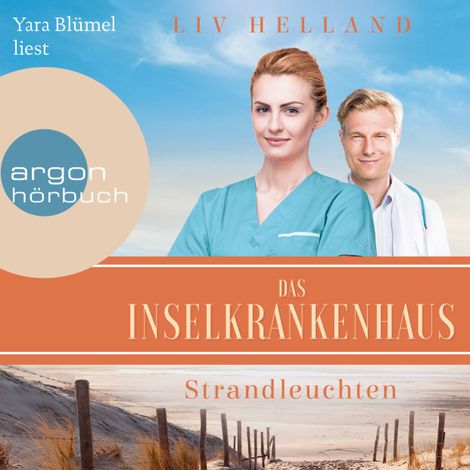 Hörbüch “Das Inselkrankenhaus: Strandleuchten - Die Inselkrankenhaus-Reihe, Band 3 (Ungekürzte Lesung) – Liv Helland”