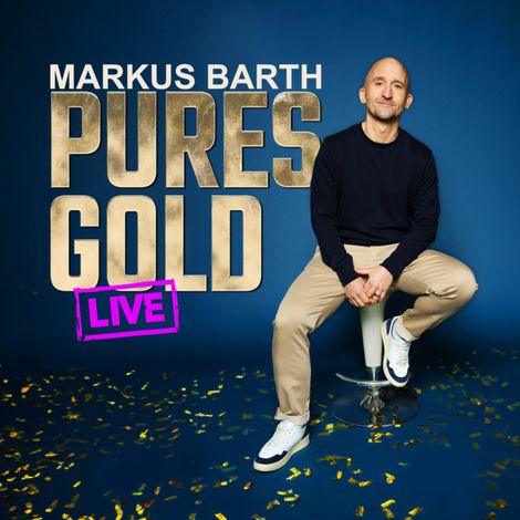 Hörbüch “Pures Gold – Markus Barth”