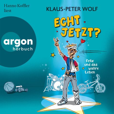 Hörbüch “Echt jetzt? Felix und das wahre Leben (Ungekürzte Lesung) – Klaus-Peter Wolf”