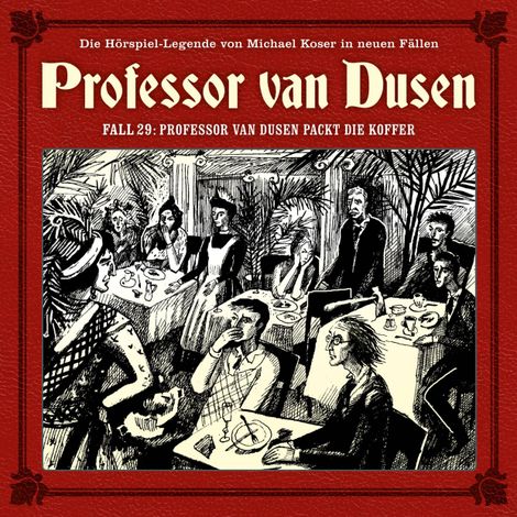 Hörbüch “Professor van Dusen, Die neuen Fälle, Fall 29: Professor van Dusen packt die Koffer – Marc Freund”