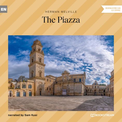 Hörbüch “The Piazza (Unabridged) – Herman Melville”