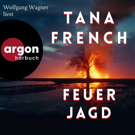 Hörbüch “Feuerjagd (Autorisierte Lesefassung) – Tana French”