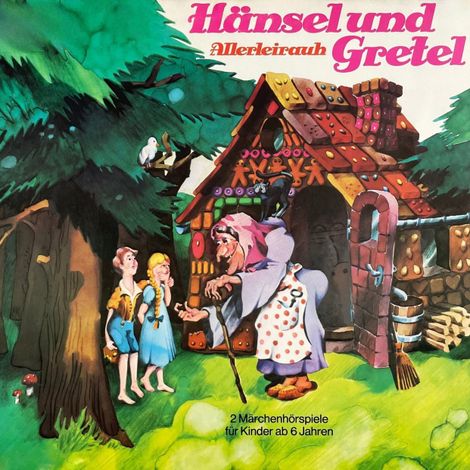 Hörbüch “Gebrüder Grimm - Hansel und Gretel / Allerleirauh – Gebrüder Grimm, Ilsabe von Sauberzweig”