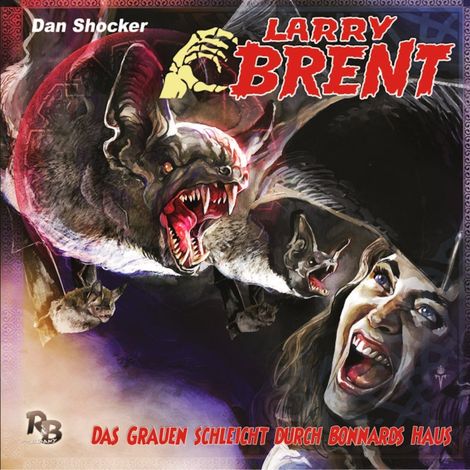Hörbüch “Larry Brent, Folge 27: Das Grauen schleicht durch Bonnards Haus – Jürgen Grasmück”