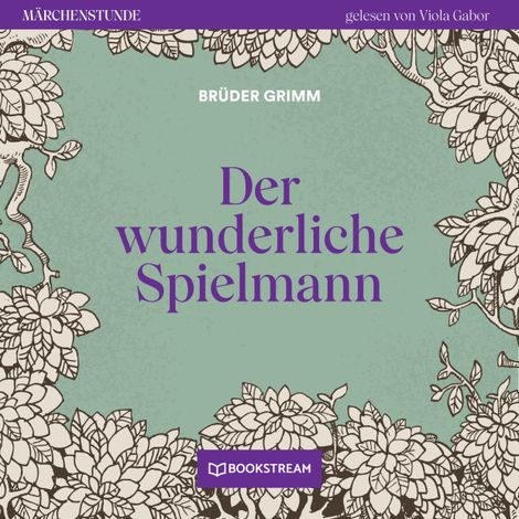 Hörbüch “Der wunderliche Spielmann - Märchenstunde, Folge 93 (Ungekürzt) – Brüder Grimm”