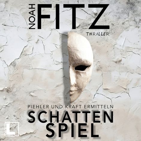 Hörbüch “Schattenspiel - Piehler und Kraft ermitteln, Band 1 (ungekürzt) – Noah Fitz”