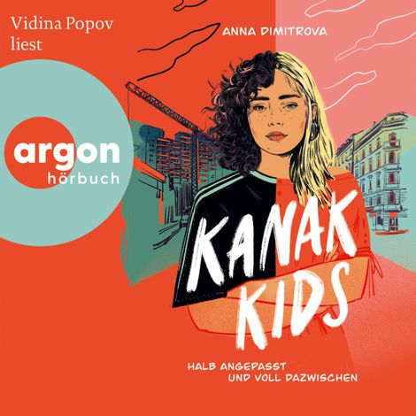 Hörbüch “Kanak Kids - Halb angepasst und voll dazwischen (Ungekürzte Lesung) – Anna Dimitrova”