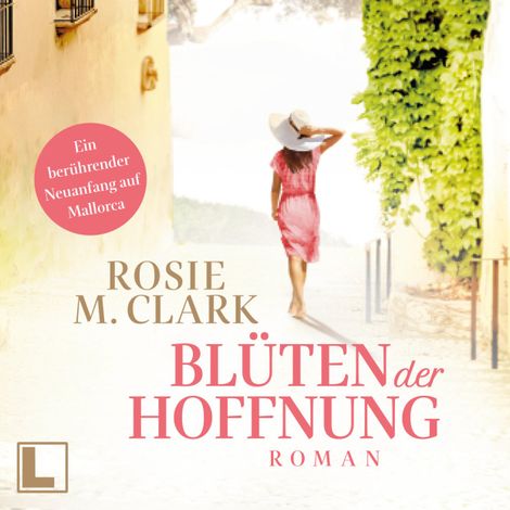 Hörbüch “Blüten der Hoffnung - Große Gefühle auf der Sonneninsel, Band 3 (ungekürzt) – Rosie M. Clark”
