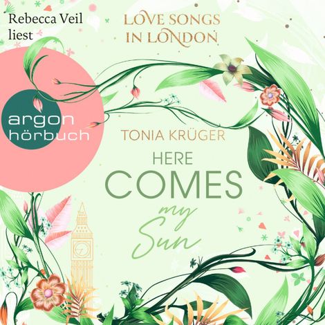 Hörbüch “Here comes my Sun - Love Songs in London-Reihe, Band 2 (Ungekürzte Lesung) – Tonia Krüger”