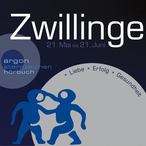 Hörbüch “Sternzeichen Zwillinge - Liebe, Erfolg, Gesundheit (Ungekürzt) – Katrin Wiegand”