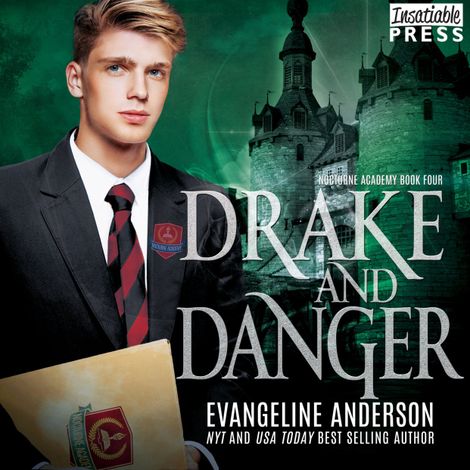 Hörbüch “Drake and Danger - Nocturne Academy, Book 4 (Unabridged) – Evangeline Anderson”