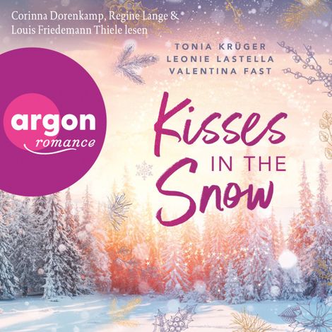 Hörbüch “Kisses in the Snow (Ungekürzte Lesung) – Tonia Krüger, Leonie Lastella, Valentina Fast”