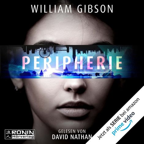Hörbüch “Peripherie (Ungekürzt) – William Gibson”