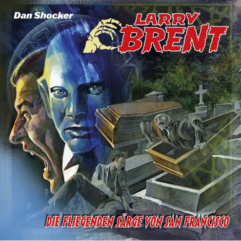 Hörbüch “Larry Brent, Folge 50: Die fliegenden Särge von San Francisco – Simeon Hrissomallis, Jake Renson”
