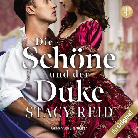 Hörbüch “Die Schöne und der Duke - London Wallflowers-Reihe, Band 1 (Ungekürzt) – Stacy Reid”