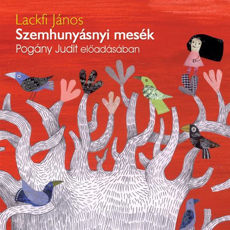Hörbüch “Szemhunyásnyi mesék – Lackfi János”