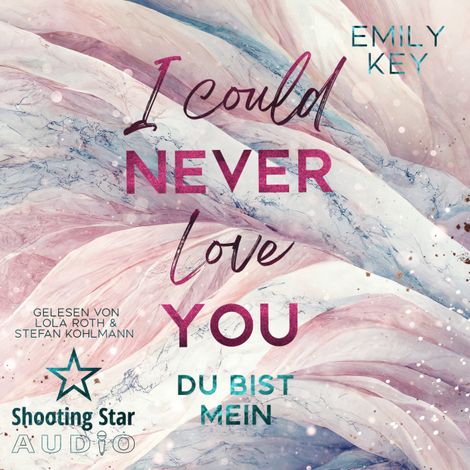 Hörbüch “I Could Never Love You: Du bist mein - New York City Lawyers, Band 2 (ungekürzt) – Emily Key”