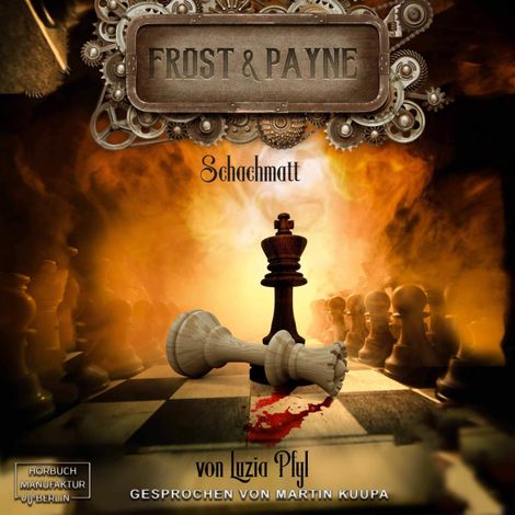 Hörbüch “Schachmatt - Frost & Payne, Band 11 (ungekürzt) – Luzia Pfyl”