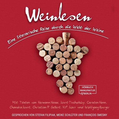 Hörbüch “Weinlesen - Eine literarische Reise durch die Welt der Weine (ungekürzt) – Christian F. Gellert, Karr H.P., Kurt Tucholskymehr ansehen”