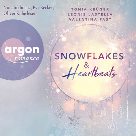 Hörbüch “Snowflakes & Heartbeats (Ungekürzte Lesung) – Tonia Krüger, Leonie Lastella, Valentina Fast”