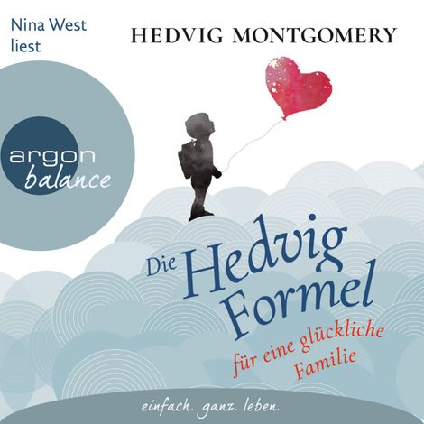 Hörbüch “Die Hedvig-Formel für eine glückliche Familie (Gekürzte Lesung) – Hedvig Montgomery”