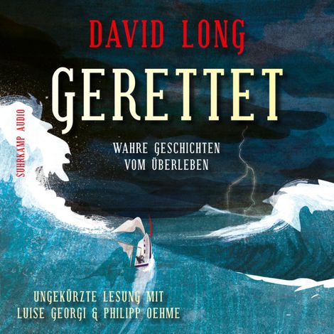 Hörbüch “Gerettet - Wahre Geschichten vom Überleben (Ungekürzt) – David Long”