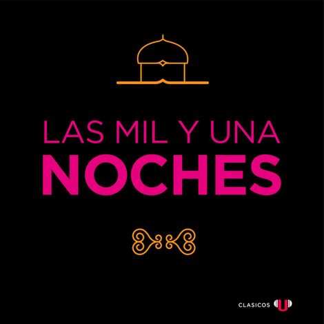 Hörbüch “Las Mil y Una Noches (Completo) – Anónimo”