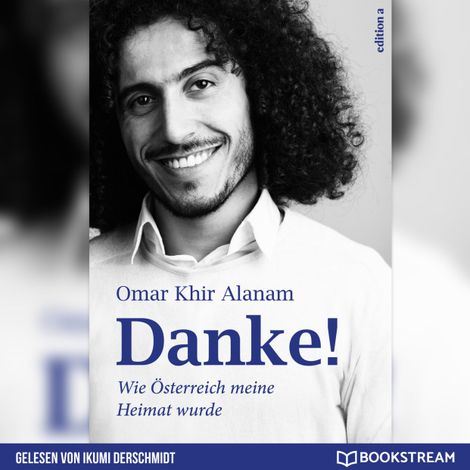 Hörbüch “Danke! - Wie Österreich meine Heimat wurde (Ungekürzt) – Omar Khir Alanam”