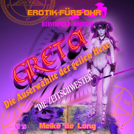 Hörbüch “Erotik für's Ohr, Folge 2: Greta, die Auserwählte der geilen Hexe – Meike de Long”