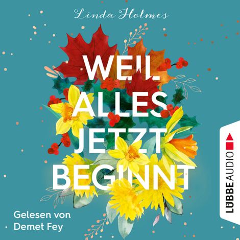 Hörbüch “Weil alles jetzt beginnt (Ungekürzt) – Linda Holmes”