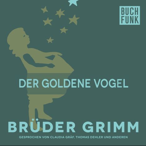 Hörbüch “Der goldene Vogel – Brüder Grimm”