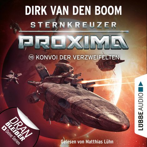 Hörbüch “Konvoi der Verzweifelten - Sternkreuzer Proxima, Folge 10 (Ungekürzt) – Dirk van den Boom”