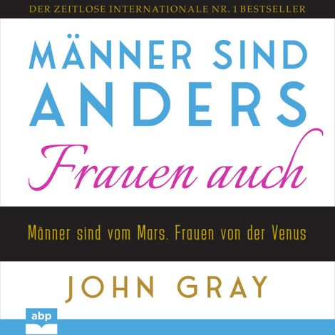 Hörbüch “Männer sind anders. Frauen auch - Männer sind vom Mars. Frauen von der Venus (Ungekürzt) – John Gray”