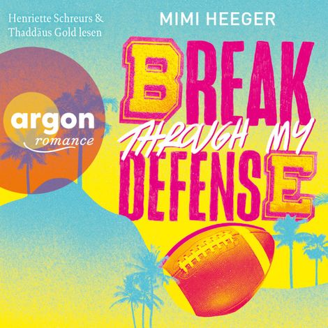 Hörbüch “Break through my Defense - Cape Coral, Band 1 (Ungekürzte Lesung) – Mimi Heeger”