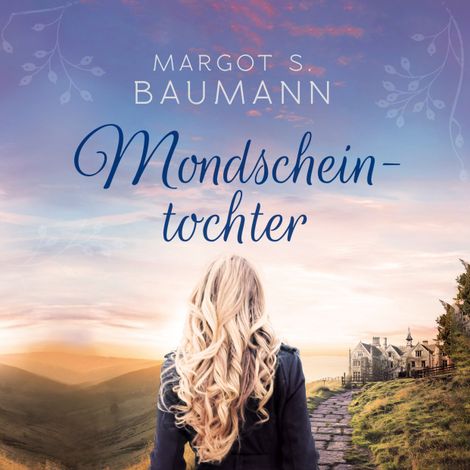Hörbüch “Mondscheintochter (Ungekürzt) – Margot S. Baumann”