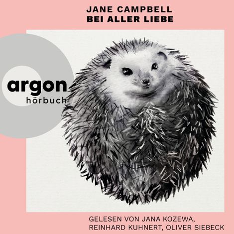 Hörbüch “Bei aller Liebe (Ungekürzte Lesung) – Jane Campbell”