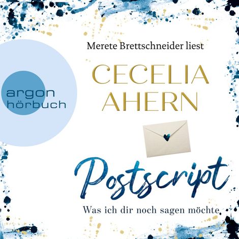 Hörbüch “Postscript - Was ich dir noch sagen möchte (Gekürzte Lesung) – Cecelia Ahern”