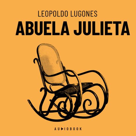 Hörbüch “Abuela Julieta (completo) – Leopoldo Lugones”