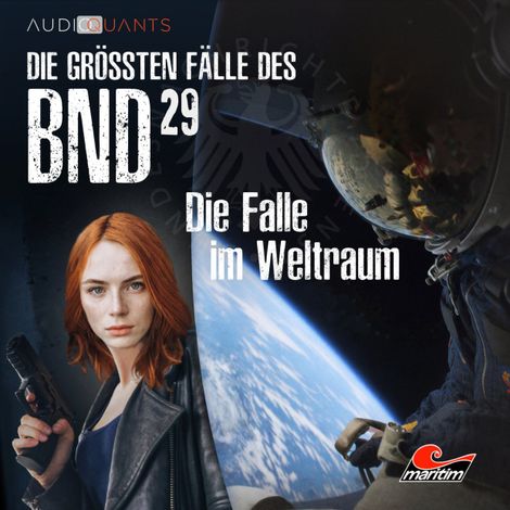 Hörbüch “Die größten Fälle des BND, Folge 29: Die Falle im Weltraum (ungekürzt) – Philip-Laszló Koch, Viktor Eirich”