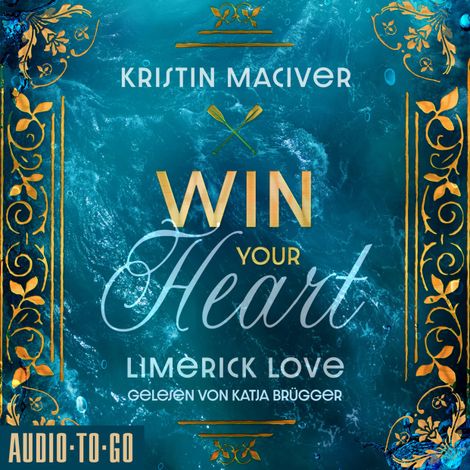 Hörbüch “Win your Heart - Limerick Love, Band 2 (ungekürzt) – Kristin Maciver”