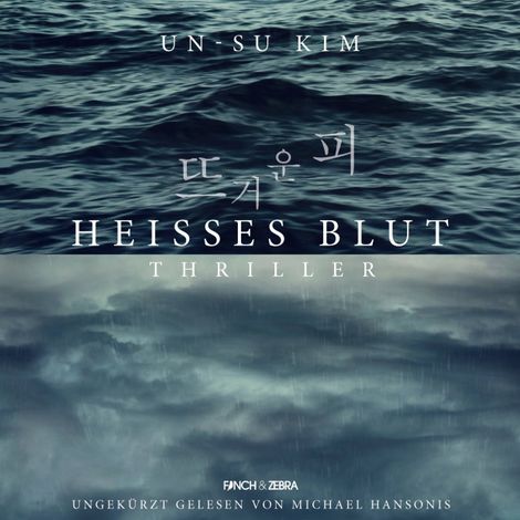 Hörbüch “Heisses Blut (ungekürzte Lesung) – Un-Su Kim”