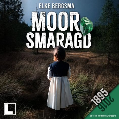Hörbüch “Moorsmaragd - Wibben und Weerts ermitteln, Band 1 (ungekürzt) – Elke Bergsma”