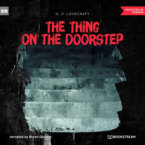 Hörbüch “The Thing on the Doorstep (Unabridged) – H. P. Lovecraft”