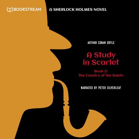 Hörbüch “The Country of the Saints - A Sherlock Holmes Novel - A Study in Scarlet, Book 2 (Unabridged) – Sir Arthur Conan Doyle”