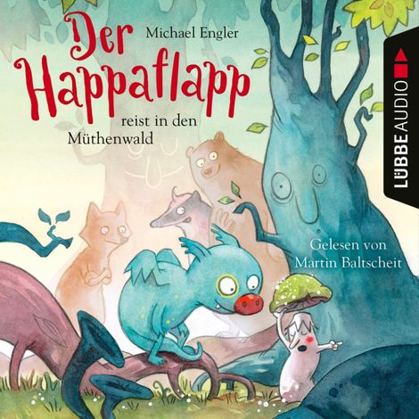 Hörbüch “Der Happaflapp reist in den Müthenwald (Ungekürzt) – Michael Engler”