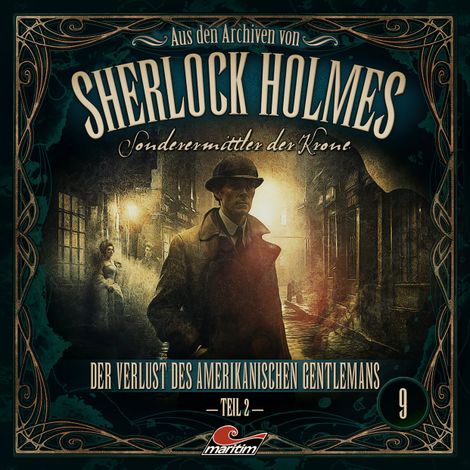 Hörbüch “Sherlock Holmes, Sonderermittler der Krone - Aus den Archiven, Folge 9: Der Verlust des amerikanischen Gentlemans 2. Teil – Jonas Maas”