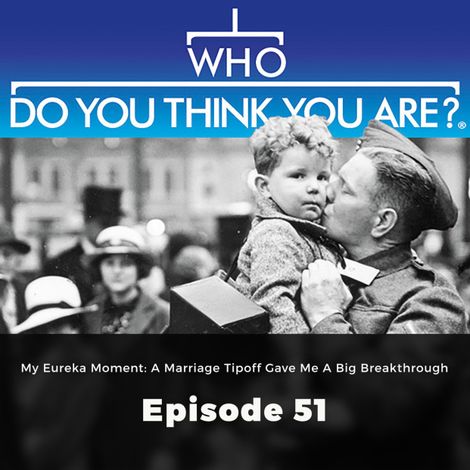 Hörbüch “My Eureka Moment:A Marriage Tipoff gave me a big Breakthrough - Who Do You Think You Are?, Episode 51 – Gail Dixon”